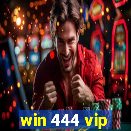 win 444 vip